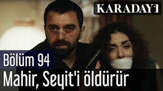 Karadayı 94. | İlk Sahne - Mahir, Nazif'in katili Seyit'i öldürür Resimi