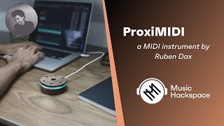 ProxiMIDI – a MIDI instrument by Ruben Dax