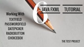 JAVA FXML Tutorial || TextField, RadioButton, ChoiceBox || The Test Project