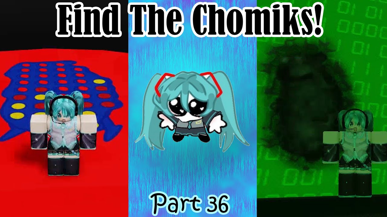 Find The Chomiks - Part 36 - YouTube