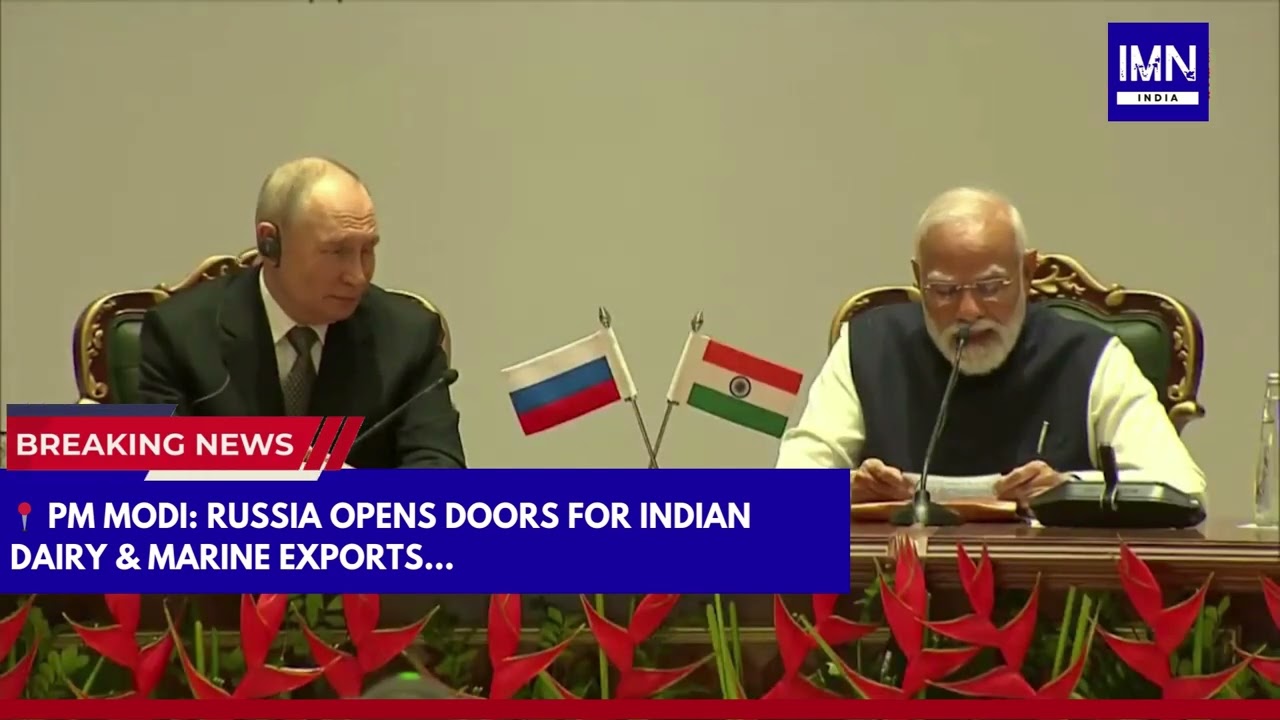 PM Modi: Russia Opens Doors for Indian Dairy & Marine Exports | IMN India 
