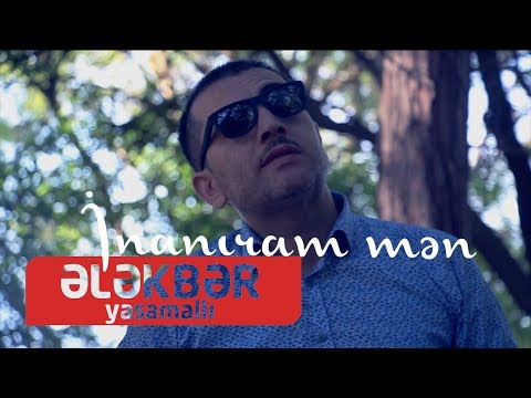 Ələkbər Yasamallı - İnanıram mən