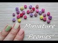 Miniature "Peonies".Tutorial.Polymer clay.Миниатюрные пионы из полимерной глины.Мастер-класс.