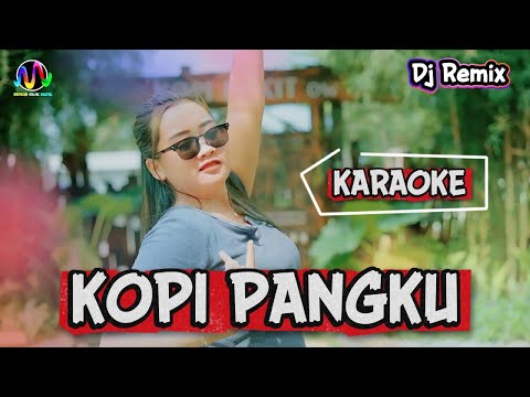DJ 2025 - Kopi Pangku [KARAOKE]