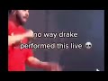 No Way Drake Performed This Live mp3