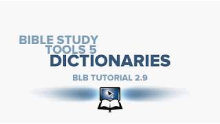 BLB Tutorial 2 9   Bible Study Tools 5  Dictionaries Wealth