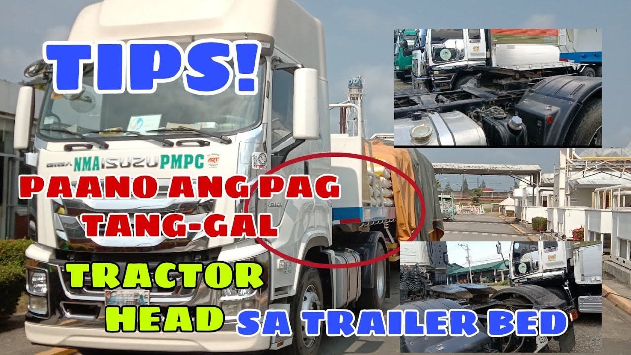 PAANO ANG PAG TANG-GAL NG TRACTOR HEAD SA TRAILER BED TIPS! ISUZU TRACTOR HEAD