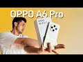 OPPO A6 Pro 5G Unboxing &amp; Hands-On Review!