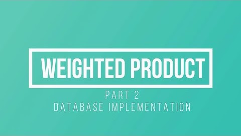 Source Code SPK dengan Metode Weighted Product (WP) menggunakan PHP dan MySQL - Part 2