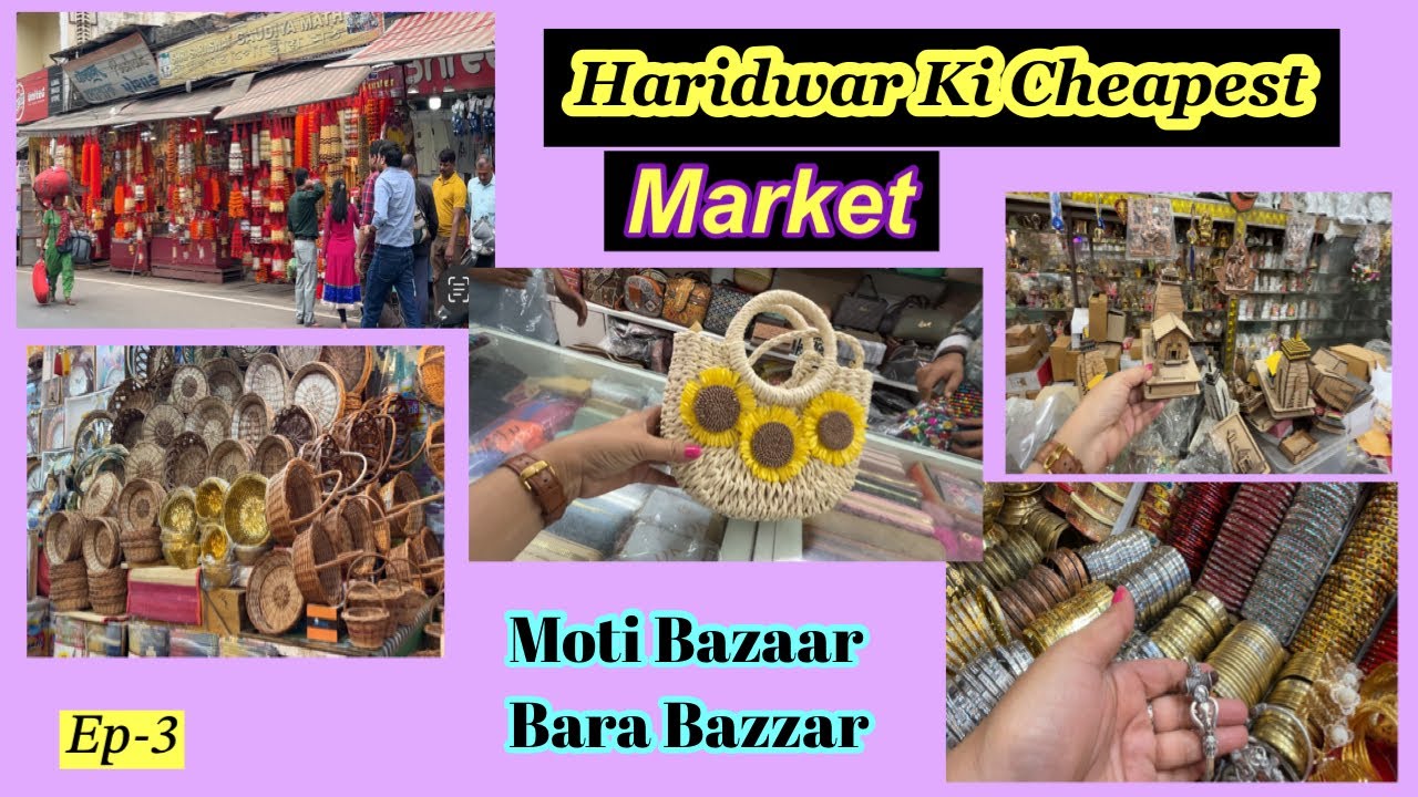 Cheapest Market In Haridwar | हरिद्वार का सबसे सस्ता बाजार