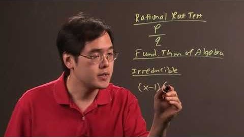 How to Use the Rational Root Test to Write Each Polynomial as a Product of Irreducible Polynomials