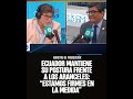 “Estamos firmes en la medida”