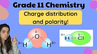 Gr 11 Chemistry Charge distribution and molecular polarity