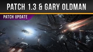 ✖ Star Citizen » Patch 1.3 & Gary Oldman