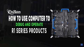 Led Display Screen | how to use computer to debug and operate R1 series products | Advertising Board