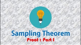 Sampling Theorem : Proof Part I- Representation  CTS using its Samples
