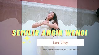 SEMILIR ANGIN WENGI - LARA SILVY (Official Music Video)