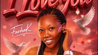I LOVE YOU_FARHA-K_ ( Official Music Visualizer )
