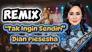 Download Lagu Tak Ingin Sendiri (Remix 2025) — Nostalgia Lagu Dian Piesesha dengan Sentuhan Baru #top #hitsong MP3