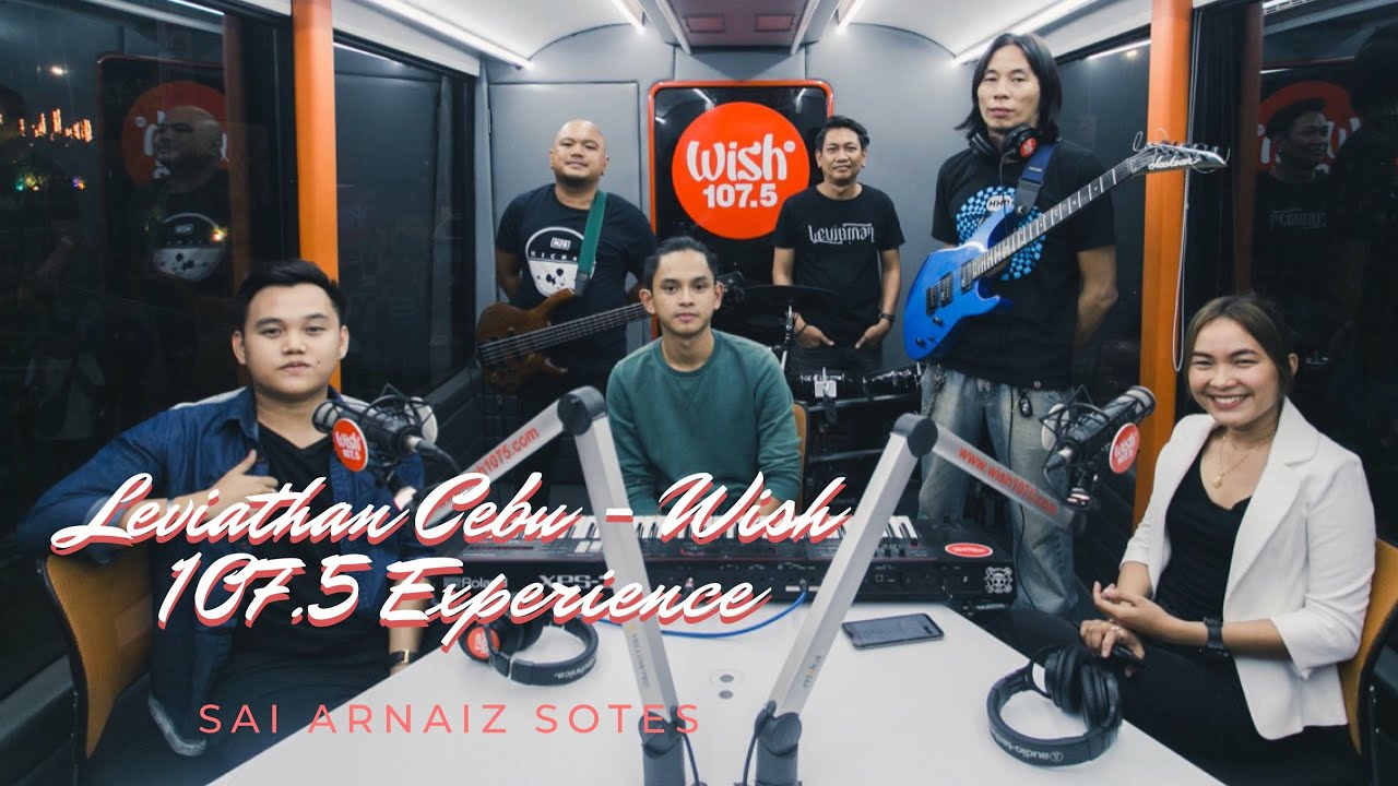 Leviathan Cebu - Wish 107.5 Experience - October 2019 | Sai Arnaiz Sotes
