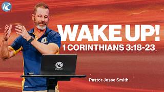 1 Corinthians 3:18-23 | Pastor Jesse Smith | River City Christian