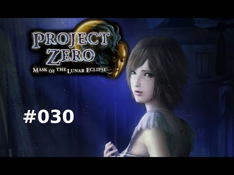 Project Zero 4 #030 - Diese Drecksbalgen! [Blind, Deutsch/German Lets Play]
