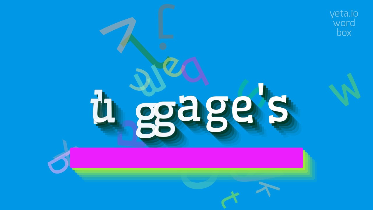 How to say "luggage's"! (High Quality Voices) YouTube