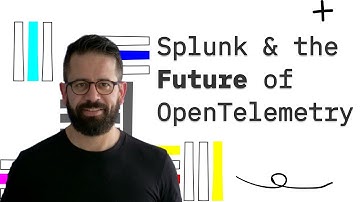 Splunk & The future of OpenTelemetry