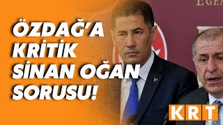 Sinan Oğan hakkında Ümit Özdağ'a çarpıcı soru! AK Parti'ye geçebileceğini düşünmediniz mi?