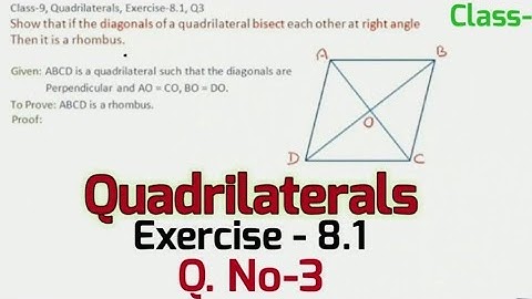 Show that if the diagonals of a quadrilateral bisect each other at right angles then it is a rhombus