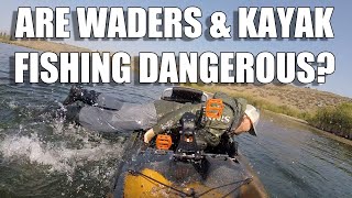 Is Wearing Waders & Kayak Fishing Dangerous?