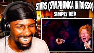 HE'S STILL GOT IT! | Stars (Symphonica In Rosso) - Simply Red (Reaction)