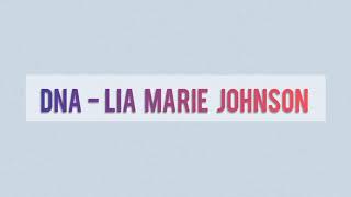 DNA - Lia Marie Johnson // lyrics // lyric video //