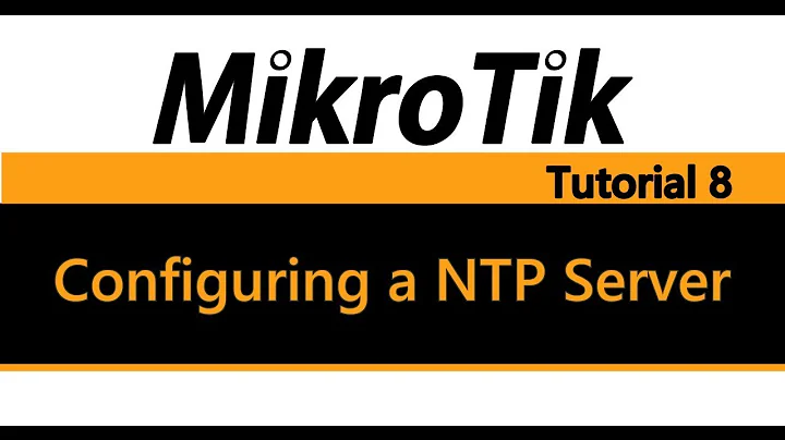 MikroTik Tutorial 8 - Configuring a NTP Server