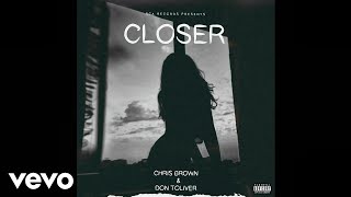 Chris Brown & Don Toliver - Closer (Audio)