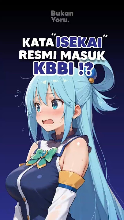 Kok bisa masuk KBBI sih?🤔 #anime #animeindo #isekai