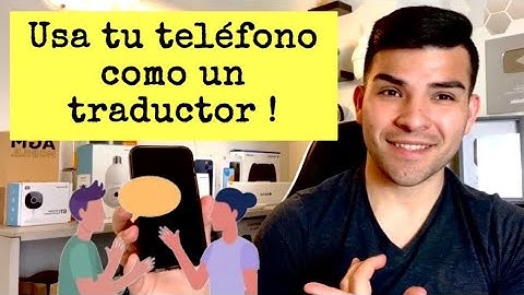 Como usar tu teléfono como un TRADUCTOR! #android  #traductor