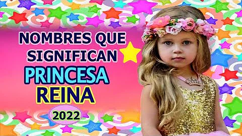 ¿Qué nombres de Reina son bonitos?