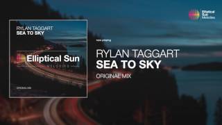 Rylan Taggart - Sea To Sky ( Original Mix ) *OUT NOW*