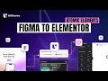 Convert Figma to Elementor in Minutes (With Atomic Elements)