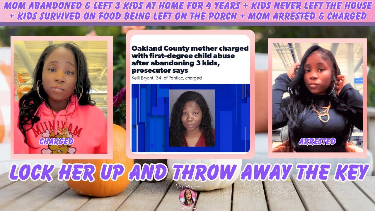 Mom Abandoned 3 Kids At Home For 4 Years Arrested & Charged + Kids ...