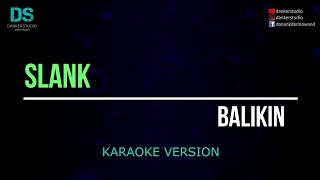 Slank balikin (karaoke version) tanpa vokal