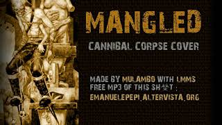 Download Lagu Mangled (Cannibal Corpse Cover) Download Lagu Mangled (Cannibal Corpse Cover)