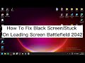 How to Fix Battlefield 2042 Black Screen/Stuck on Loading Screen (2024) Mp3 Song