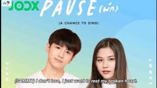 [ENGSUB] PAUSE (พัก) - PLAN ft SAMMY (A Chance To Sing)