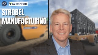 Earth-Moving Excellence with Strobel Manufacturing