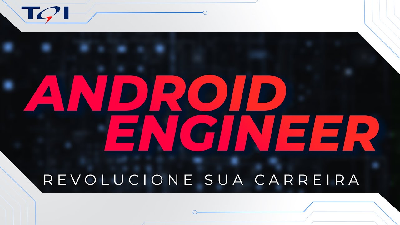 ANDROID ENGINEER | Revolucione Sua Carreira - YouTube