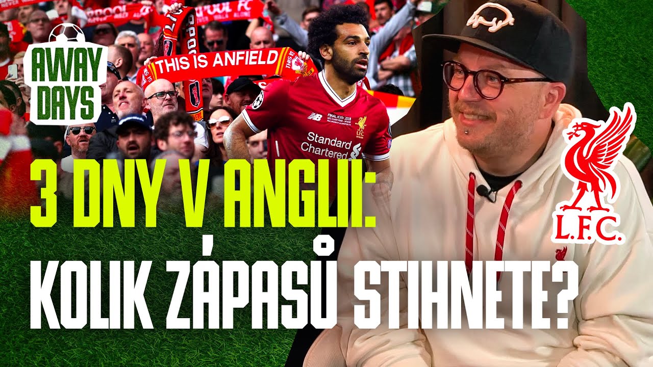Horší atmosféra na Anfieldu není chyba turistů! Lidé z Liverpoolu nás viní neprávem | Away Days #45