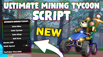 *NEW* Ultimate Mining Tycoon Script (PASTEBIN 2025) (GOTO MINE ,GOTO TYCOON , GOTO SHOP , SELL ORES)