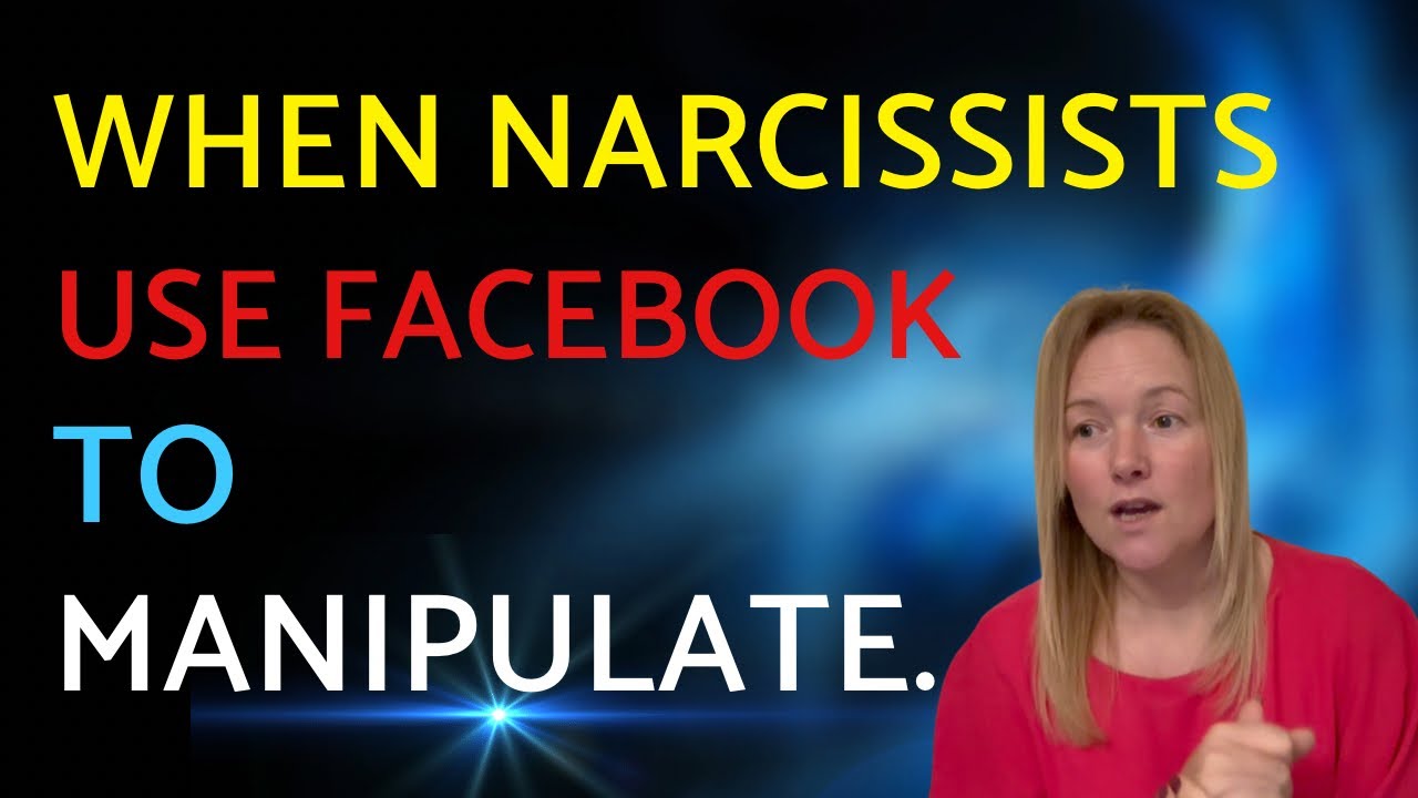 How Narcissists Use Facebook To Manipulate You.
